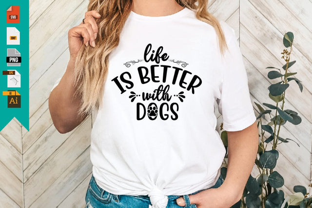 Life is Better with Dogs SVG Craftlabsvg24 