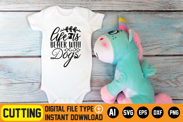 Life Is Better With Dogs SVG CraftlabSvg29 