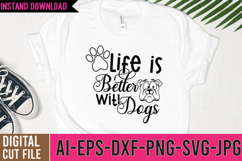 Life is Better With Dogs SVG Cut File SVG BlackCatsMedia 