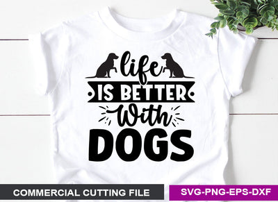 Life is better with dogs SVG SVG CraftingStudio 