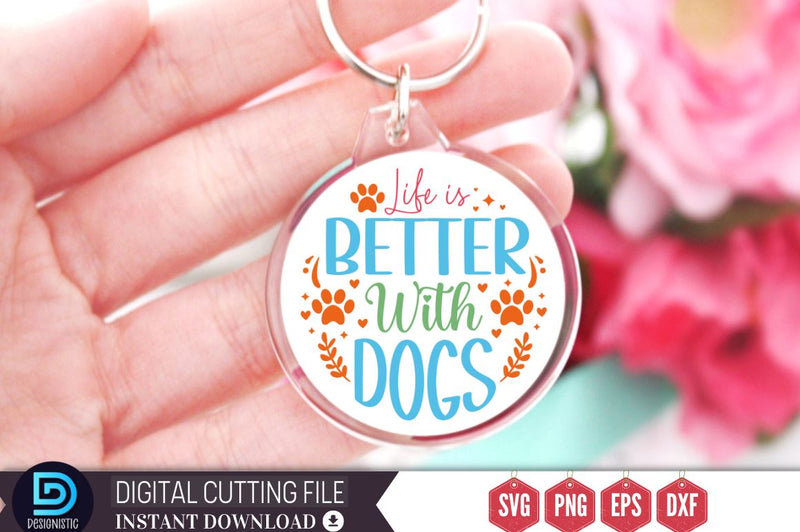 Life is better with dogs SVG SVG DESIGNISTIC 
