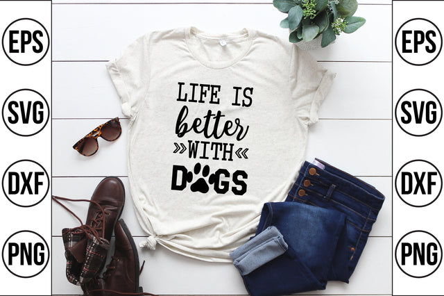 life is better with dogs svg SVG shah alam 