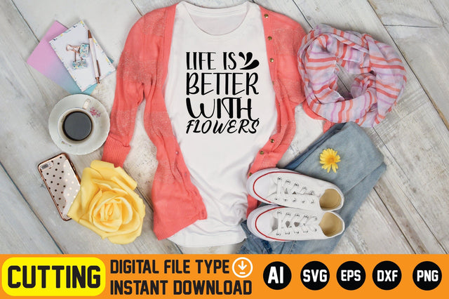 Life is Better with Flowers SVG CraftlabSvg29 