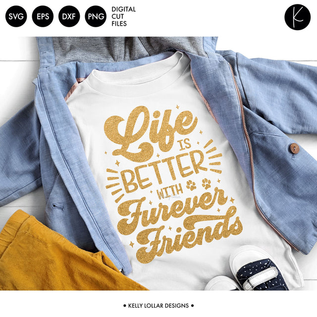 Life Is Better with Furever Friends SVG Kelly Lollar Designs 
