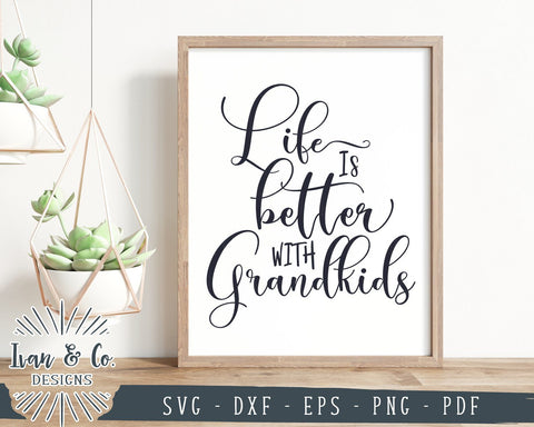 Life is Better with Grandkids SVG Files | Farmhouse SVG | Grandparents SVG | Cricut | Silhouette | Commercial Use | Cut Files (1013261697) SVG Ivan & Co. Designs 