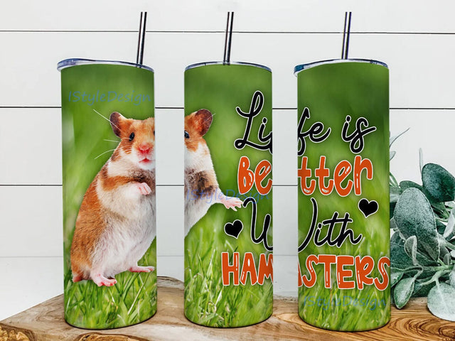 Life Is Better With Hamsters 20oz Skinny Tumbler Png, Cute Hamster Gifts For Hamster Lovers, Cute Mouse Tumbler Wrap, Sublimation Tumbler Designs Sublimation iStyleDesign 