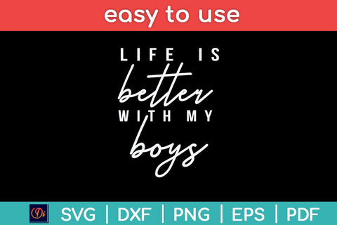 Life is Better with My Boys Funny Mom Svg Cutting File SVG Helal 