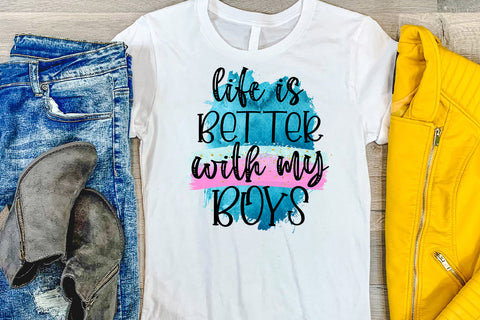 Life is Better With My Boys I Mothers Day Sublimation Sublimation Happy Printables Club 