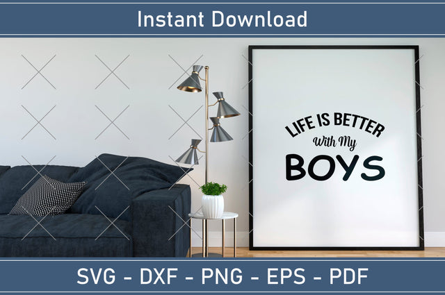 Life is better with my boys Mothers Day Svg Design SVG Debashish Barman 