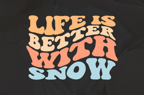 Life is Better with Snow Svg, Snow svg, wavy style Stacked svg, Winter svg, Snowflake svg, Stay Cozy svg, Winter Season svg SVG Fauz 