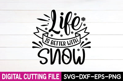 life is better with snow svg SVG designstore 