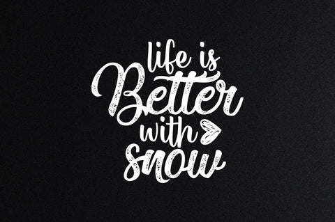 life is better with snow svg SVG nirmal108roy 