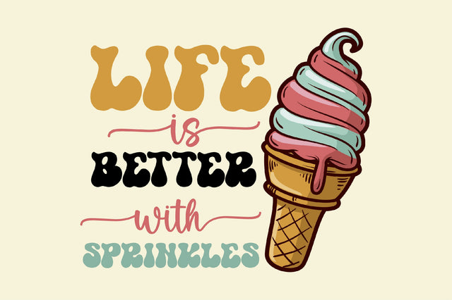 Life is Better with Sprinkles Ice Cream Sublimation Rupkotha 