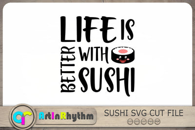 Life is better with sushi Svg, Sushi Svg, Japanese Food Svg SVG Artinrhythm shop 