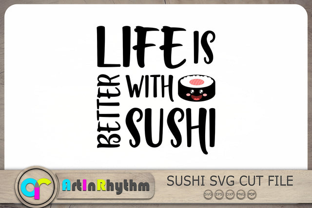 Life is better with sushi Svg, Sushi Svg, Japanese Food Svg SVG Artinrhythm shop 