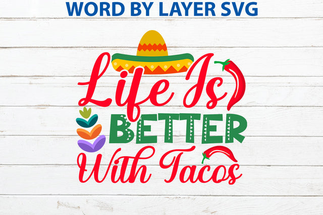 Life Is Better With Tacos, Cinco De Mayo SVG SVG Rafiqul20606 