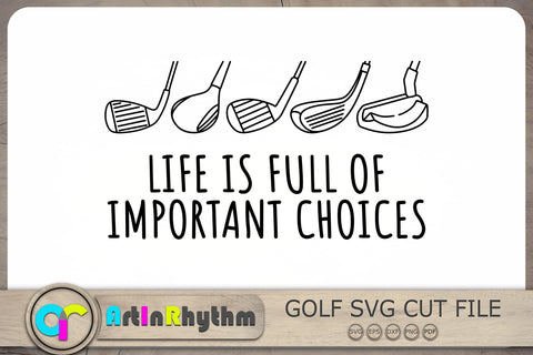 Life is full of important choices Svg, Golf Svg, Golf Shirt Design, Golf Club Svg SVG Artinrhythm shop 