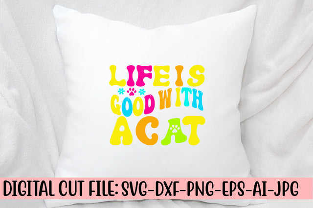 Life Is Good With A Cat Retro SVG SVG Syaman 