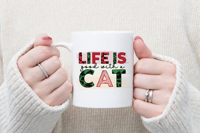 Life is good with a cat Sublimation Sublimation SVGista 