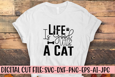 Life Is Good With A Cat SVG Cut File SVG Syaman 