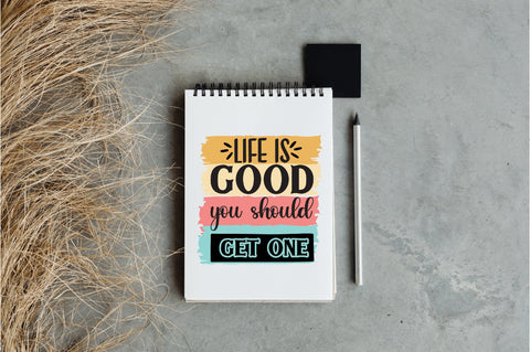 Life Is Good You Should Get One Sublimation Sublimation Jagonath Roy 