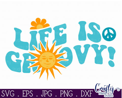 Life Is Groovy Svg | Retro Hippie Shirt Design SVG Crafty Mama Studios 