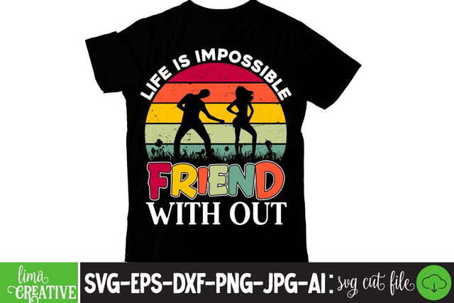 Life Is Impossible Friend With Out Friendship Day SVG ,Friendship Day Retro, Friendship Day, T-shirt Design,Friendship Day Quotes,Friendship Day Sublimation SVG Insomnia Std 