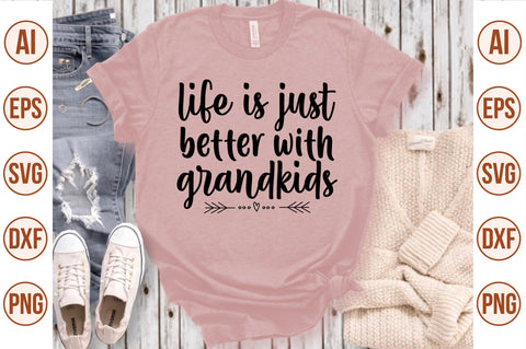 life is just better with grandkids svg SVG nirmal108roy 