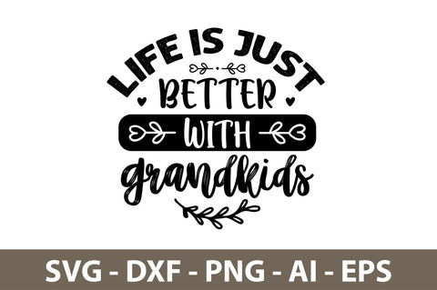 life is just better with grandkids svg SVG nirmal108roy 
