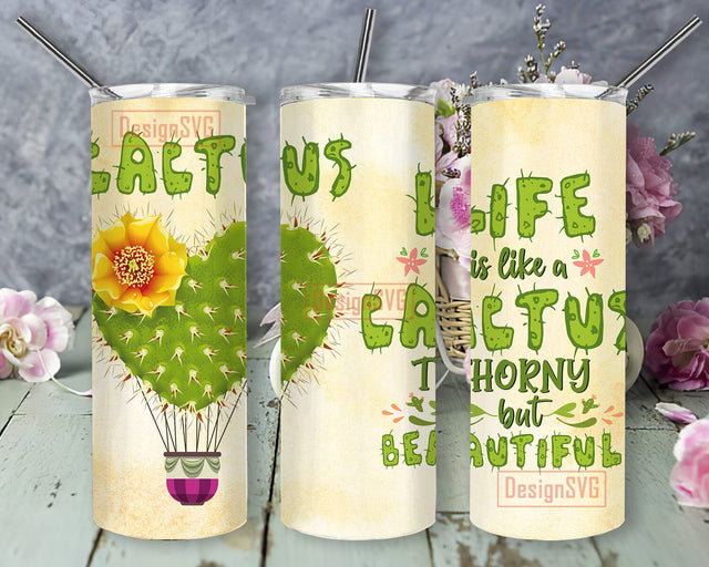 Life Is Like A Cactus 20oz Skinny Tumbler Png, Cute Cactus Tumbler, Plant Flower Floral Cactus Png, Plant Lover Succulent, Plant Lovers Gift Sublimation DesignSVG 