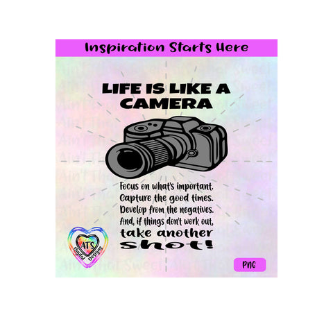 Life Is Like A Camera | Focus | Capture | Develop | Take Another Shot | Transparent PNG, SVG, DXF - Silhouette, Cricut, ScanNCut SVG Aint That Sweet 