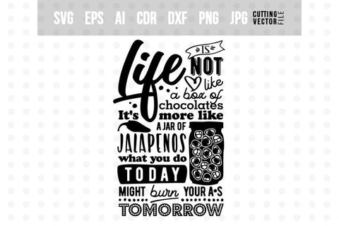 Life is not like a box of chocolates SVG SVG VectorSVGdesign 