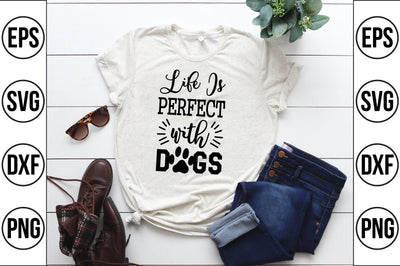 life is perfect with dogs svg SVG shah alam 