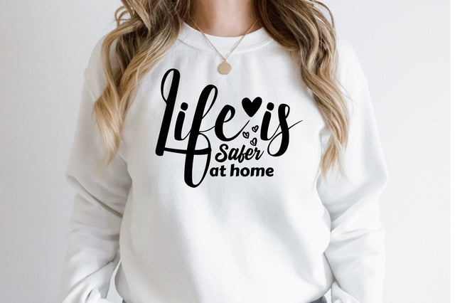 Life is safer at home SVG SVG orpitasn 