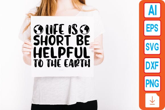 LIFE is SHORT BE HELPFUL to the EARTH SVG Craftlabsvg24 