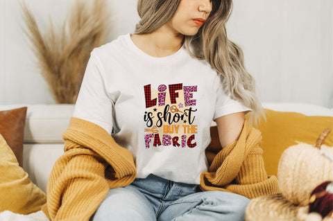 Life is Short Buy the Fabric Sublimation SVGArt 