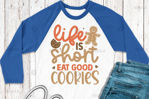 Life is short eat good cookies SVG SVG Regulrcrative 