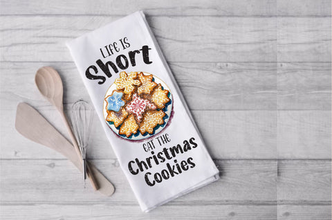 Life Is Short Eat The Cookies Towel Sublimation Sublimation Jagonath Roy 