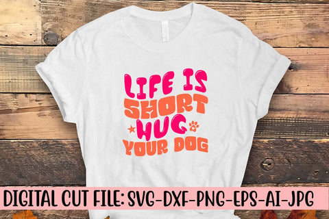Life Is Short Hug Your Dog Retro SVG SVG Syaman 