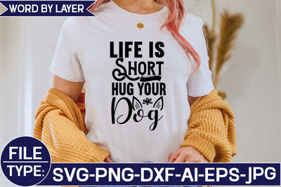 Life is Short Hug Your Dog SVG Cut File SVG Studio Innate 