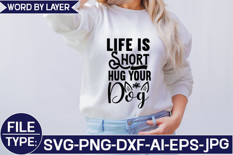 Life is Short Hug Your Dog SVG Cut File SVG Studio Innate 