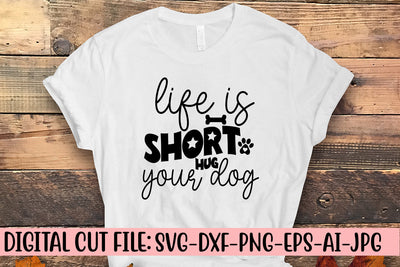 Life Is Short Hug Your Dog SVG Cut File SVG Syaman 