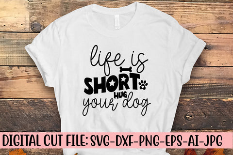Life Is Short Hug Your Dog SVG Cut File SVG Syaman 