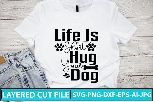 Life Is Short Hug Your Dog SVG Cut File SVG Syaman 