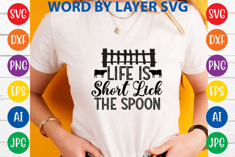 Life Is Short Lick The Spoon, Farmhouse SVG Design SVG Rafiqul20606 