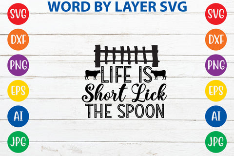 Life Is Short Lick The Spoon, Farmhouse SVG Design SVG Rafiqul20606 