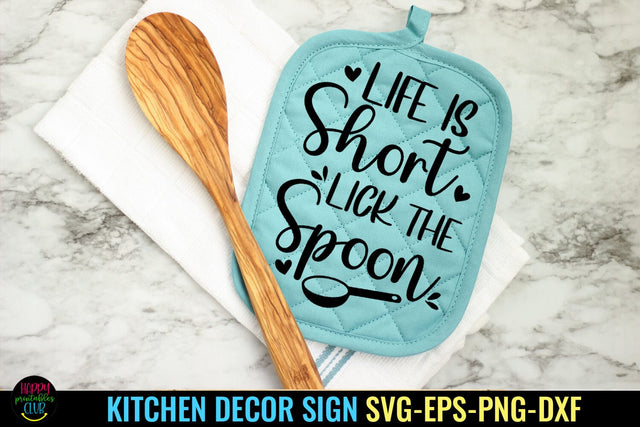 Life Is Short Lick the Spoon I Kitchen Sign SVG I Kitchen SVG SVG Happy Printables Club 