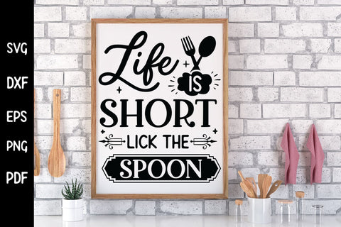 Life is Short Lick the Spoon, Kitchen SVG SVG CraftLabSVG 