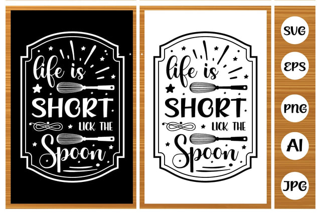 life is short lick the spoon Svg Design SVG designmaster24 
