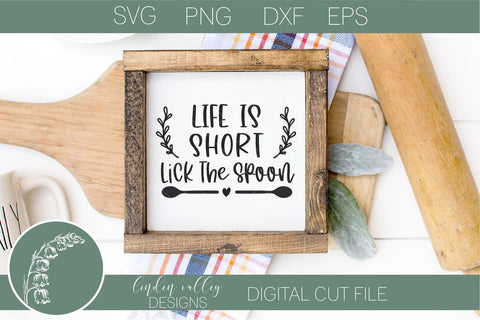 Life Is Short Lick The Spoon Svg-Funny Kitchen Quote Svg-Farmhouse Svg SVG Linden Valley Designs 